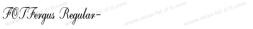 FOTFergus Regular字体转换